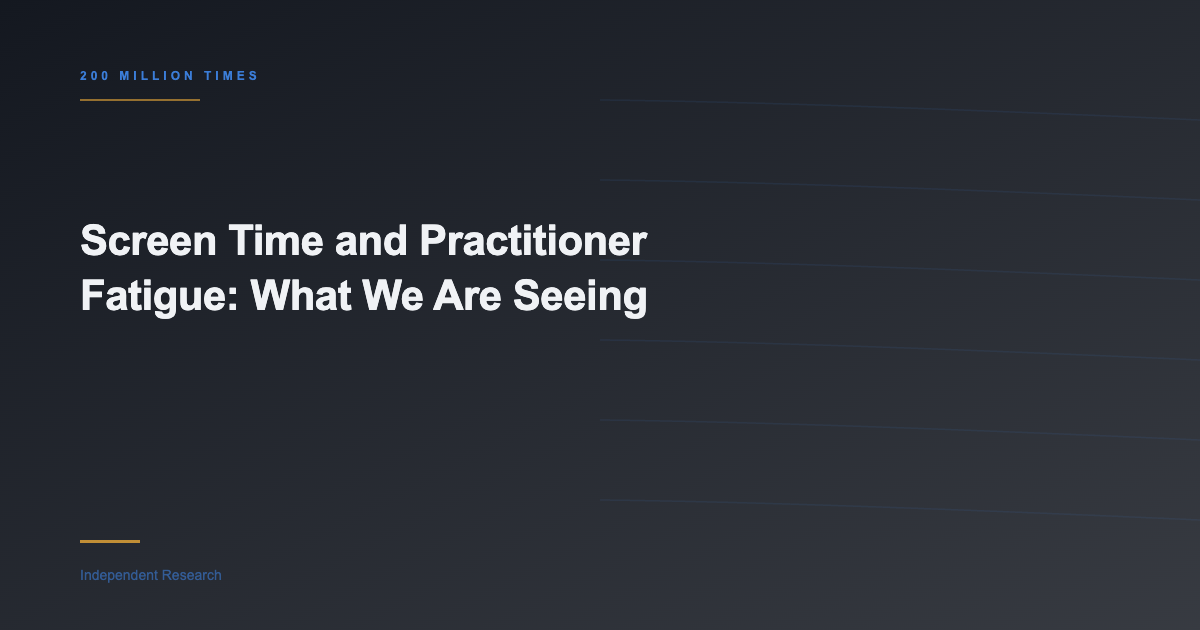 Screen Time and Practitioner Fatigue: What We Are Seeing