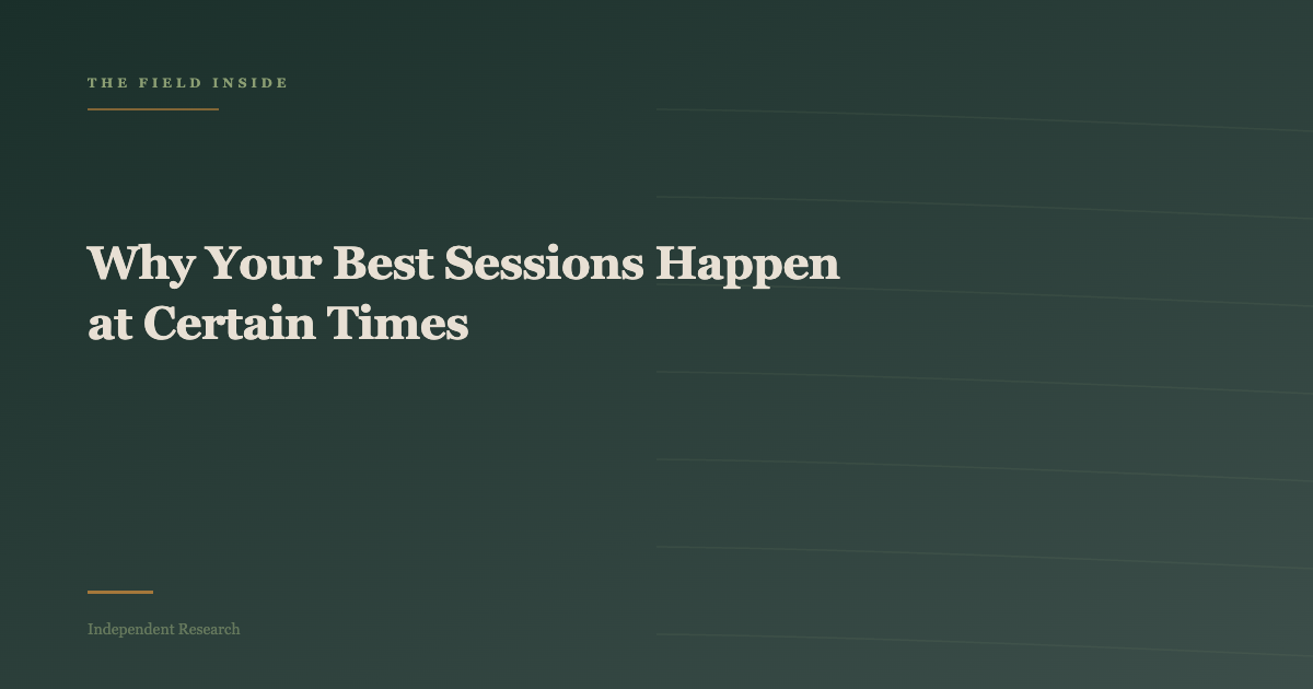Why Your Best Sessions Happen at Certain Times