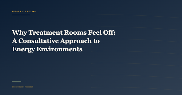 Why Treatment Rooms Feel Off: A Consultative Approach to Energy Environments